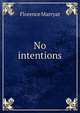 No intentions, Florence Marryat 