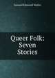 Queer Folk: Seven Stories, Samuel Edmund Waller 