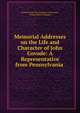 Memorial Addresses on the Life and Character of John Covode: A Representative from Pennsylvania ., United States 41st Congress. 3d session , United States Congress 