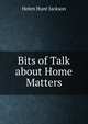 Bits of Talk about Home Matters, Jackson Helen Hunt 