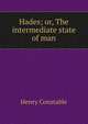 Hades; or, The intermediate state of man, Henry Constable 