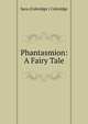 Phantasmion: A Fairy Tale, Sara (Coleridge ) Coleridge 