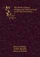 The Works of Henry Fielding, Esq: With an Essay on His Life and Genius. 7, Fielding Henry 