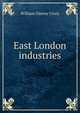 East London industries, William Glenny Crory 