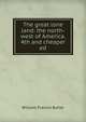 The great lone land: the north-west of America. 4th and cheaper ed, William Francis Butler 
