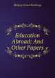 Education Abroad: And Other Papers, Birdsey Grant Northrup 