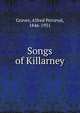 Songs of Killarney, Graves, Alfred Perceval, 1846-1931 
