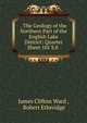 . The Geology of the Northern Part of the English Lake District: Quarter Sheet 101 S.E ., James Clifton Ward , Robert Etheridge 