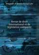 Revue de droit international et de lgislation compare. 7, Institute of International Law 
