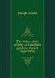 The letter-press printer: a complete guide to the art of printing, Joseph Gould 