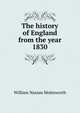 The history of England from the year 1830, William Nassau Molesworth 