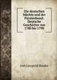 Die deutschen Machte und der Furstenbund: Deutsche Geschichte von 1780 bis 1790, Leopold von Ranke 