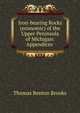 Iron-bearing Rocks (economic) of the Upper Peninsula of Michigan: Appendices ., Thomas Benton Brooks 