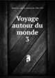Voyage autour du monde. 3, Beauvoir, Ludovic, marquis de, 1846-1929 