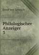 Philologischer Anzeiger. 3, Ernst von Leutsch 