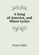 A Song of America, and Minor Lyrics., Venier Voldo 