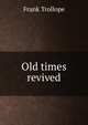 Old times revived, Frank Trollope 
