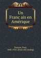 Un Franc?ais en Ame?rique, Toutain, Paul, 1848-1925. [from old catalog] 