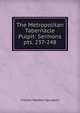 The Metropolitan Tabernacle Pulpit: Sermons. pts. 237-248, Charles Haddon Spurgeon 