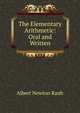 The Elementary Arithmetic: Oral and Written, Albert Newton Raub 