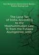 The Land Tax of India, According to the Moohummudan Law: Tr. from the Futawa Alumgeeree, with ., Neil Benjamin Edmonstone Baillie , Fat?wi '?lamg?r?yat 