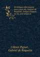 Un ?v?que r?formateur sous Louis xiv, Gabriel de Roquette, ?v?que d'Autun: sa vie, son temps et ., J Henri Pignot , Gabriel de Roquette 