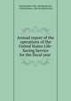 Annual report of the operations of the United States Life-Saving Service for the fiscal year ., United States Life -Saving Service, United States, Life-Saving Service 
