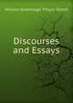 Discourses and Essays, Shedd, William Greenough Thayer 