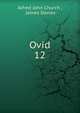 Ovid. 12, Church Alfred John 