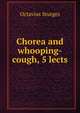 Chorea and whooping-cough, 5 lects, Octavius Sturges 