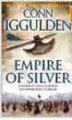 Conqueror 4. Empire of Silver, Conn Iggulden 