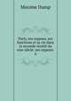 Paris, ses organes, ses fonctions et sa vie dans la seconde moiti du xixe sicle: ses organes .. 6, Maxime Dump 