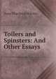 Toilers and Spinsters: And Other Essays, Ritchie Anne Thackeray 