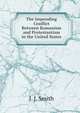 The Impending Conflict Between Romanism and Protestantism in the United States, J. J. Smith 
