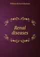 Renal diseases, William Richard Basham 