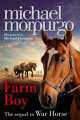 All Farm Boy. Sequel to War Horse, Michael Morpurgo 