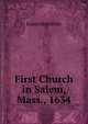 First Church in Salem, Mass., 1634, Essex Institute 