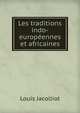 Les traditions indo-europeennes et africaines, Jacolliot Louis 