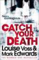 Catch Your Death, Louise Voss 