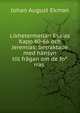 Likhetermellan Esaias Kapp.40-66 och Jeremias: betraktade med hansyn till fragan om de fo?rras ., Johan August Ekman 