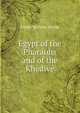 Egypt of the Pharaohs and of the Khedive, Foster Barham Zincke 