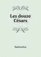 Les douze Cesars, Suetonius 