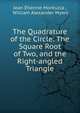 The Quadrature of the Circle: The Square Root of Two, and the Right-angled Triangle, Jean ?tienne Montucla , William Alexander Myers 