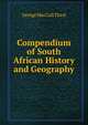 Compendium of South African History and Geography, George MacCall Theal 