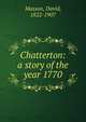 Chatterton: a story of the year 1770, Masson David 