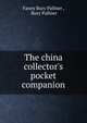 The china collector's pocket companion, Fanny Bury Palliser , Bury Palliser 
