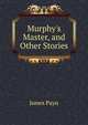 Murphy's Master, and Other Stories, Payn James 