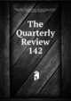 The Quarterly Review. 142, William Gifford , George Walter Prothero, John Gibson Lockhart, John Murray , Whitwell Elwin, John Taylor Coleridge , Rowland Edmund Prothero Ernle, William Macpherson, William Smith 