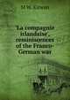 'La compagnie irlandaise', reminiscences of the Franco-German war, M.W. Kirwan 