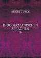 INDOGERMANISCHEN SPRACHEN. 3, August Fick 